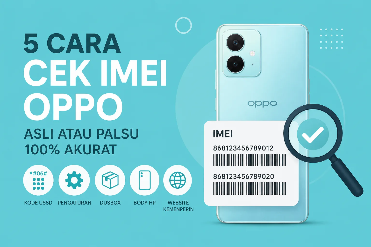5 Cara Cek IMEI Oppo Asli atau Palsu 100% Akurat