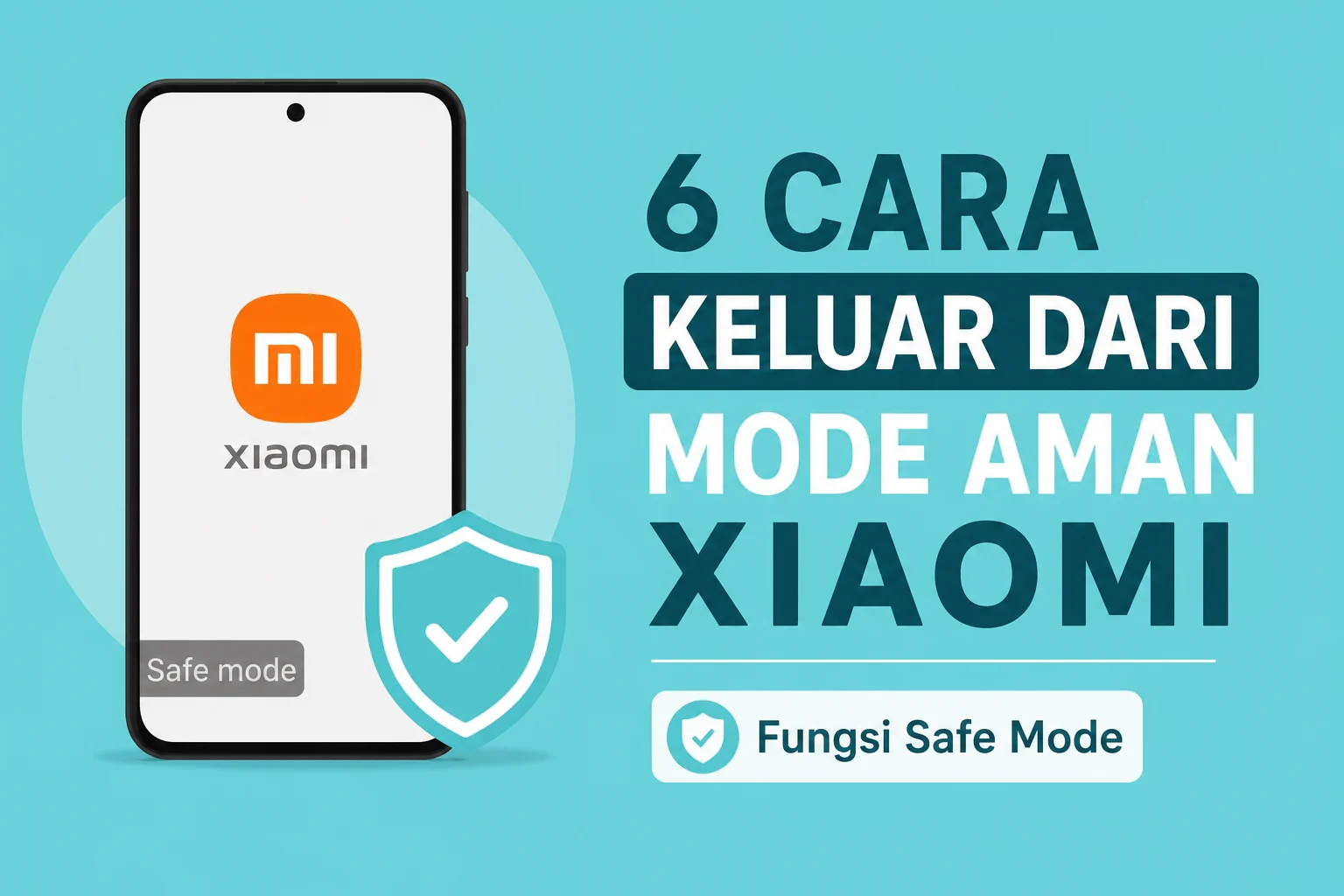 6 Cara Keluar Dari Mode Aman Xiaomi & Fungsi Safe Mode
