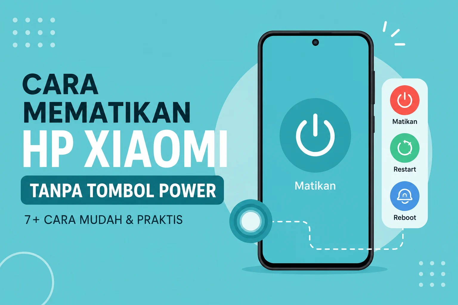 7+ Cara Mematikan HP Xiaomi Tanpa Tombol Power Terbaru dan Praktis