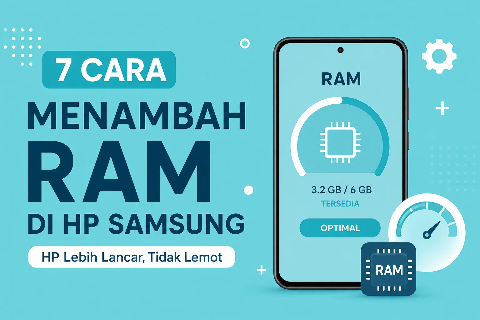 7 Cara Menambah RAM di HP Samsung Agar Tidak Lemot dan Lebih Lancar