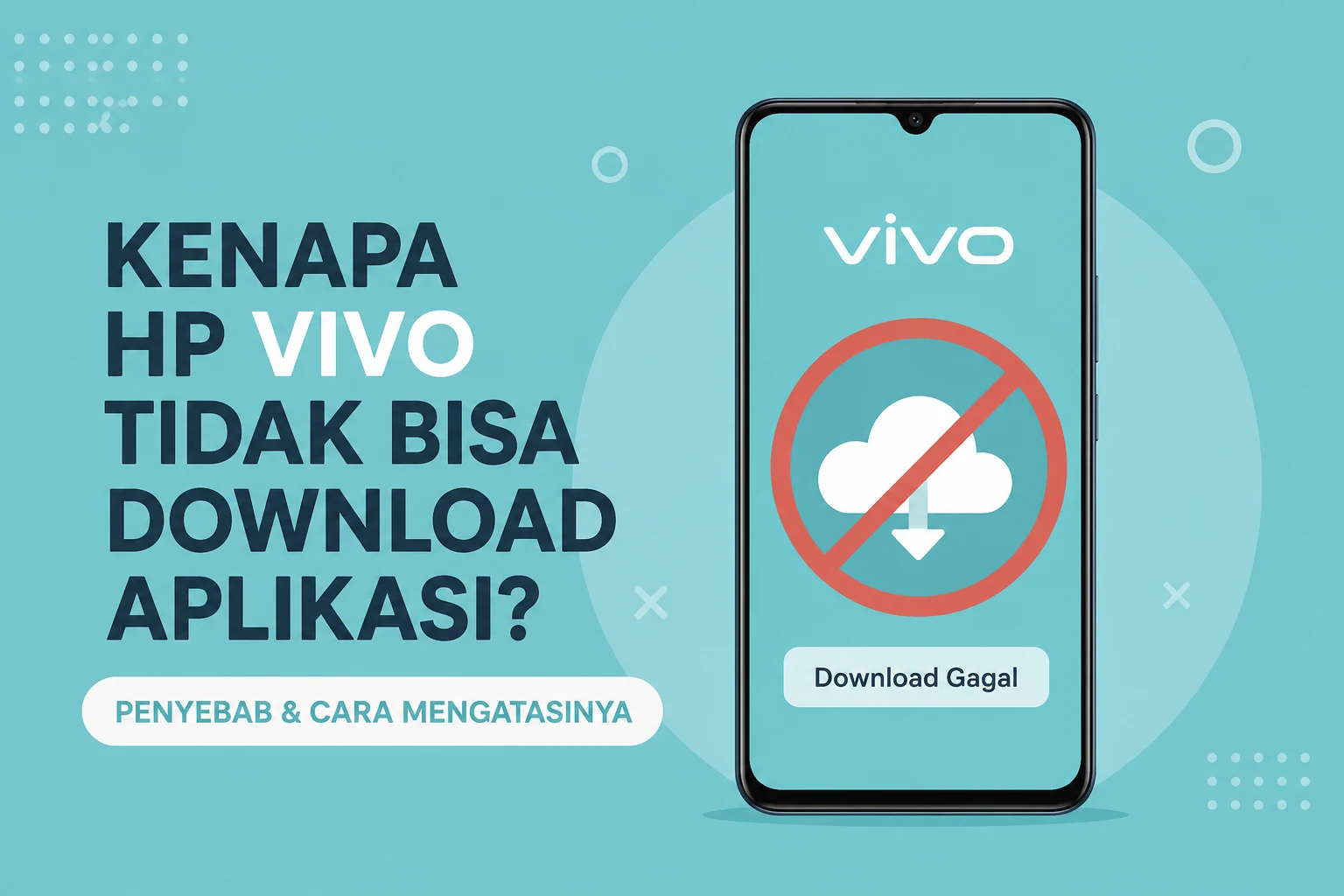 Kenapa HP Vivo Tidak Bisa Download Aplikasi Ini Penyebab dan Cara Mengatasinya