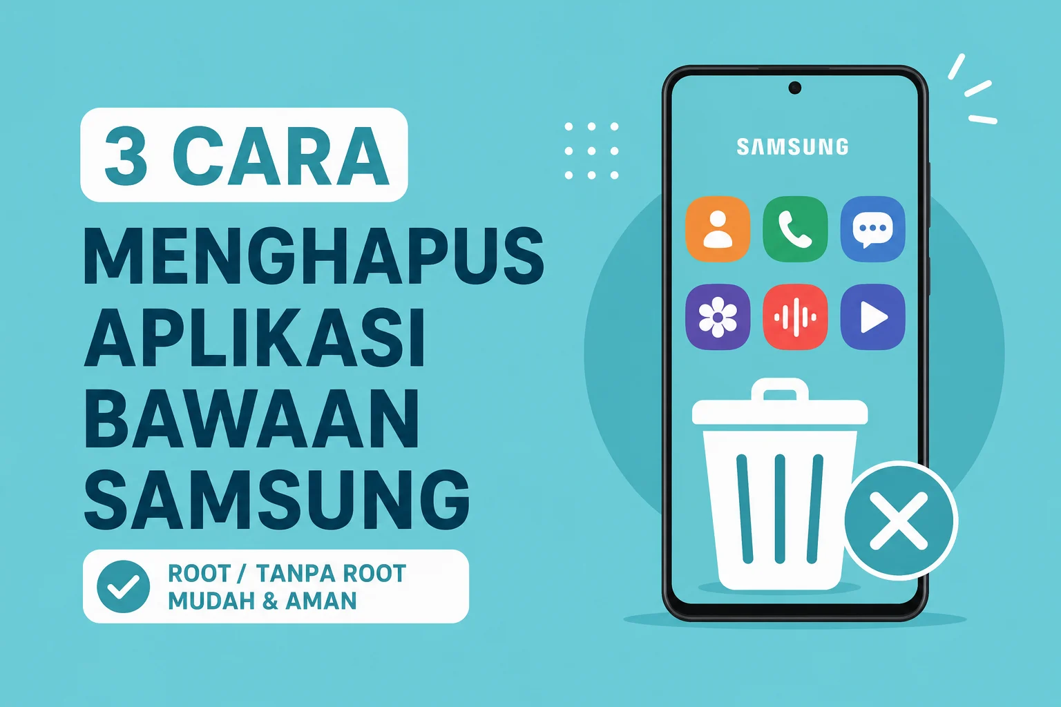 3 Cara Menghapus Aplikasi Bawaan Samsung